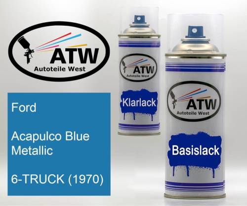 Ford, Acapulco Blue Metallic, 6-TRUCK (1970): 400ml Sprühdose + 400ml Klarlack - Set, von ATW Autoteile West.